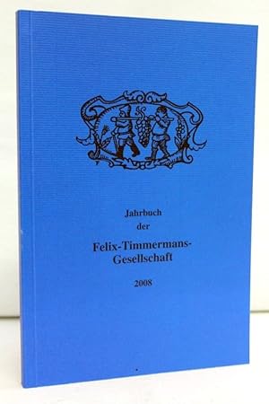 Bild des Verkufers fr Jahrbuch der Felix-Timmermans-Gesellschaft. 2008 zum Verkauf von Antiquariat Bler