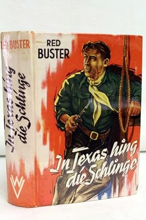 In Texas hing die Schlinge. Wildwestroman. Verlags-Nr. 76 - 1.Auflage.