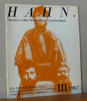 Magazin III 1987 - HAHN, Hundert wilde Märchen aus Griechenland. Die Andere Bibliothek. Herausgeg...