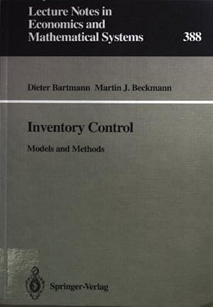 Seller image for Inventory control : models and methods. Lecture Notes in Economics and Mathematical Systems Vol. 388; for sale by books4less (Versandantiquariat Petra Gros GmbH & Co. KG)