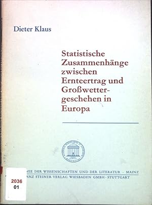 Seller image for Statistische Zusammenhnge zwischen Ernteertrag und Grosswettergeschehen in Europa. Akademie der Wissenschaften und der Literatur, Mainz, Abh. der mathem.-naturw. Kasse, Nr. 1; for sale by books4less (Versandantiquariat Petra Gros GmbH & Co. KG)