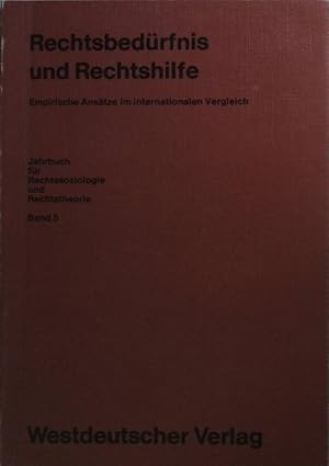 Imagen del vendedor de Rechtsbedrfnis und Rechtshilfe : Empirische Anstze im internationalen Vergleich. Jahrbuch fr Rechtssoziologie und Rechtstheorie Bd. 5; a la venta por books4less (Versandantiquariat Petra Gros GmbH & Co. KG)