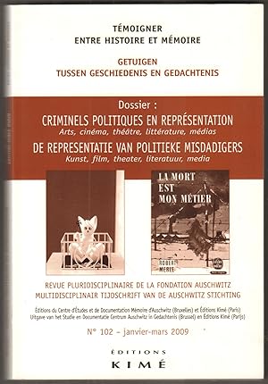 Bild des Verkufers fr Tmoigner entre histoire et mmoire. N 102: Dossier: Criminels politiques en reprsentation. Arts, cinma, Thatre, littrature, mdias. zum Verkauf von Antiquariat Neue Kritik