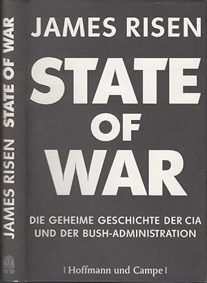 Bild des Verkufers fr State of War. Die geheime Geschichte der CIA und der Bush - Administration. Deutsch von Norbert Juraschitz, Friedrich Pflger und Heike Schlatterer. zum Verkauf von Antiquariat Carl Wegner