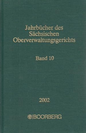 Jahrbücher des Sächsischen Oberverwaltungsgerichts. Band 10. Entscheidungssammlung des Sächsische...