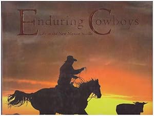 Bild des Verkufers fr ENDURING COWBOYS; Life in the New Mexico Saddle zum Verkauf von High-Lonesome Books