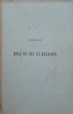 Essai sur le rôle du feu en religion