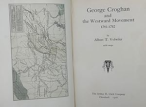 Seller image for George Croghan and the Westward Movement, 1741-1782. With maps for sale by Bartleby's Books, ABAA