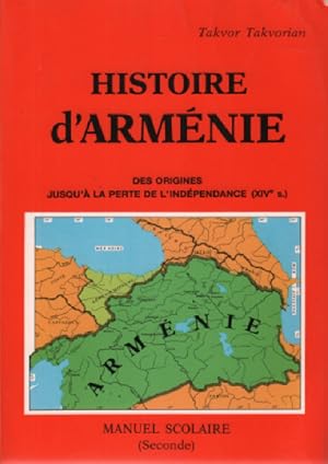 Imagen del vendedor de Histoire d'armenie des origines jusqu'a la perte de l'independance ( 14 siecle) - destine aux classes de 3 et de 4 des cours d'armenien a la venta por librairie philippe arnaiz