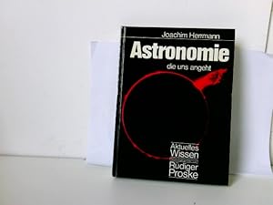 Astronomie, die uns angeht.