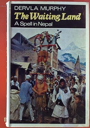 Seller image for The Waiting Land. A Spell in Nepal. for sale by biblion2