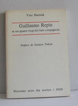 Bild des Verkufers fr Guillaume repin et ses quatre-vingt-dix-huit compagnons zum Verkauf von crealivres