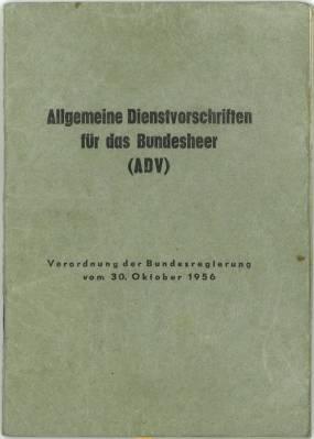 Seller image for Allgemeine Dienstvorschriften fr das Bundesheer (ADV). Verordnung der Bundesregierung vom 30. Oktober 1956. for sale by Antiquariat Weinek