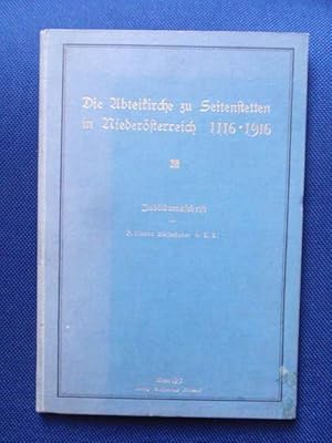 Seller image for Die Abteikirche zu Seitenstetten in Niedersterreich 1116 - 1916. Jubilumsschrift. Mit 66 Abbildungen und 13 Bauzeichnungen. for sale by Antiquariat Klabund Wien