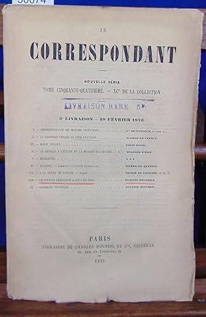 Bild des Verkufers fr Le Correspondant 10 Fvrier 1873 dont La pouvoir lgistatif  Lyon en 1870 zum Verkauf von librairie le vieux livre