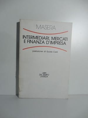 Bild des Verkufers fr Intermediari, mercati e finanza d'impresa zum Verkauf von Coenobium Libreria antiquaria