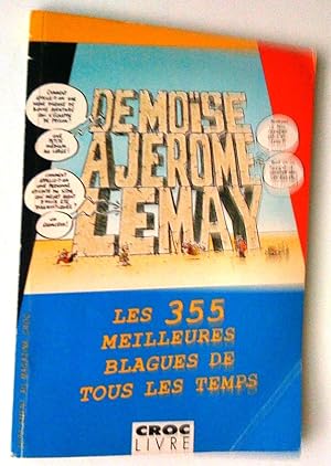 Les 355 meilleures blagues de tous les temps de Moïse à Jérôme Lemay