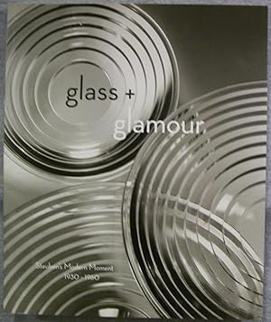 Imagen del vendedor de Glass and Glamour: Steuben's Modern Moment, 1930 - 1960 a la venta por Book Nook