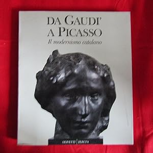 Seller image for Da Gaud a Picasso Il modernismo catalano for sale by Antonio Pennasilico