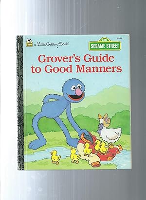 Seller image for GROVER'S GUIDE TO GOOD MANNERS: (Little Golden Bks.) for sale by ODDS & ENDS BOOKS