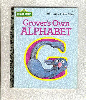 Immagine del venditore per GROVER'S OWN ALPHABET venduto da ODDS & ENDS BOOKS