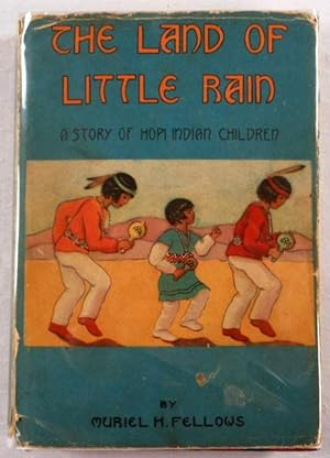Imagen del vendedor de The Land of Little Rain. A Story of Hopi Indian Children a la venta por Resource Books, LLC