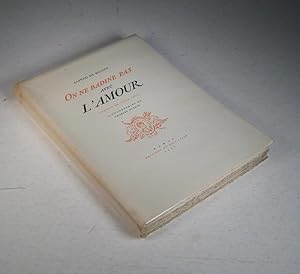 On en badine pas avec l'amour. Comédie en trois actes