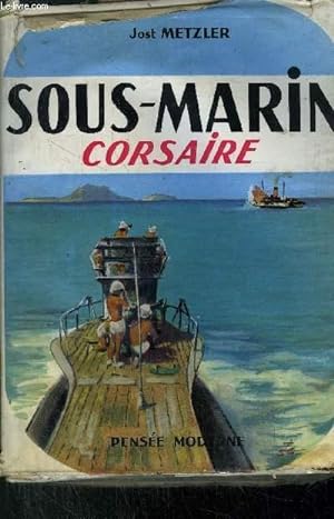 Bild des Verkufers fr SOUS-MARIN CORSAIRE - VENDU EN L'ETAT zum Verkauf von Le-Livre