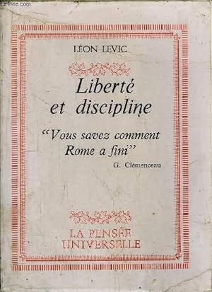 Seller image for LIBERTE ET DISCIPLINE - VOUS SAVEZ COMMENT ROME A FINI for sale by Le-Livre
