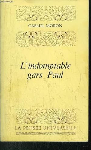 Imagen del vendedor de L'INDOMPTABLE GARS PAUL a la venta por Le-Livre