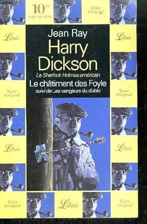 Image du vendeur pour HARRY DICKSON - LE SHERLOCK HOLMES AMERICAIN - LE CHATIMENT DES FOYLE SUIVI DE LES VENGEURS DU DIABLE mis en vente par Le-Livre