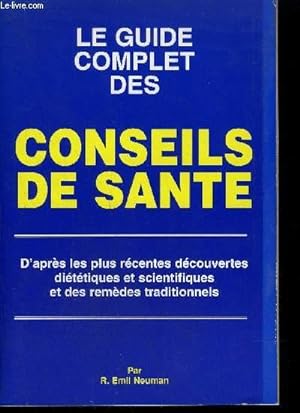 Bild des Verkufers fr LE GUIDE COMPLET DES CONSEILS DE SANTE zum Verkauf von Le-Livre