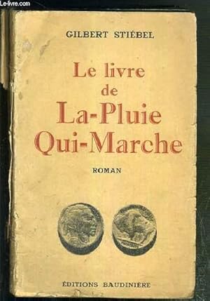 Imagen del vendedor de LE LIVRE DE LA-PLUIE-QUI-MARCHE a la venta por Le-Livre