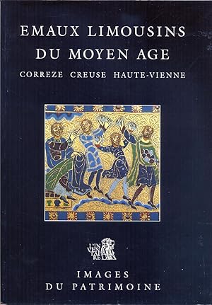 Seller image for Emaux Limousins du Moyen Age: Corrze, Creuse, Haute-Vienne for sale by Eratoclio