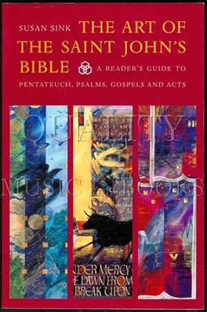 The Art of Saint John's Bible: A Reader's Guide to Pentateuch, Psalms, Gospels and Acts