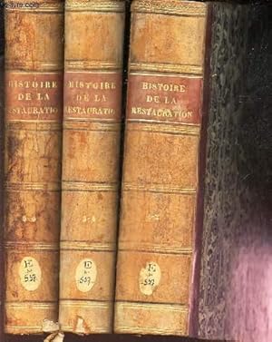 Seller image for HISTOIRE DE LA RESTAURATION 1814 - 1830 / EN 3 VOLUMES : 6 TOMES (2 tomes par volume). for sale by Le-Livre