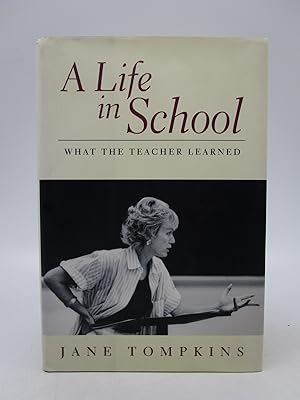 Bild des Verkufers fr A Life in School: What the Teacher Learned zum Verkauf von Shelley and Son Books (IOBA)
