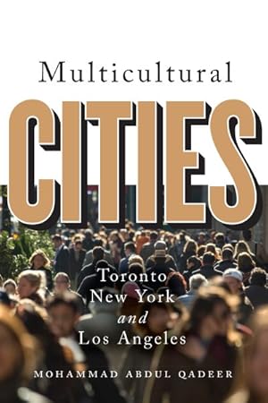Seller image for Multicultural Cities : Toronto, New York, and Los Angeles for sale by GreatBookPrices