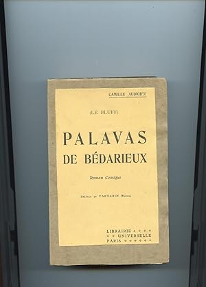 (Le bluff). PALAVAS DE BEDARIEUX. Roman comique. Préface de Tartarin ( Neveu )