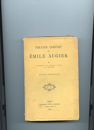 THÉATRE COMPLET. II . : PHILIBERTE - LA JEUNESSE - DIANE - PAUL FORESTIER . Édition définitive .