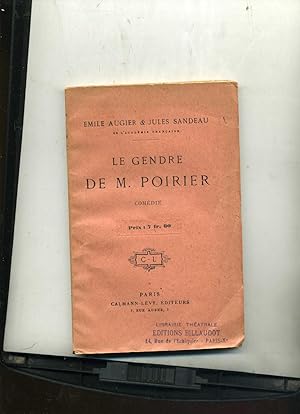 Seller image for LE GENDRE DE M. POIRIER. Comdie en quatre actes, en prose . for sale by Librairie CLERC