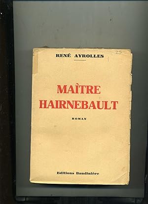 Bild des Verkufers fr MATRE HAIRNEBAULT. zum Verkauf von Librairie CLERC