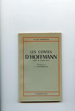 LES CONTES D'HOFFMANN. Opéra en quatre actes. Musique de J. Offenbach