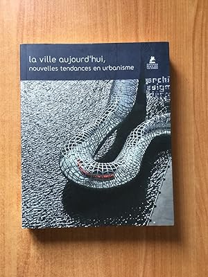 Bild des Verkufers fr LA VILLE AUJOURD'HUI, NOUVELLES TENDANCES EN URBANISME zum Verkauf von KEMOLA