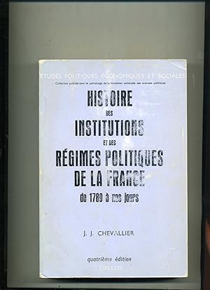 Bild des Verkufers fr HISTOIRE DES INSTITUTIONS ET DES REGIMES POLITIQUES DE LA FRANCE DE 1789  nos jours. 4me dtion revue et augmente. zum Verkauf von Librairie CLERC