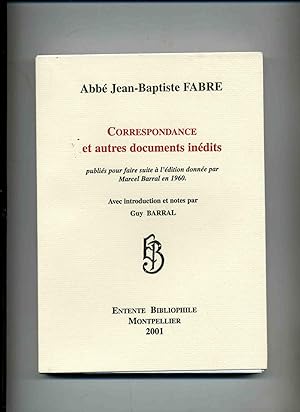 Bild des Verkufers fr CORRESPONDANCE ET AUTRE DOCUMENTS INEDITS publis pour faire suite  l'dition donne par Marcel Barral en 1960. Avec introduction et notes par Guy Barral. zum Verkauf von Librairie CLERC