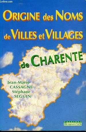 Seller image for ORIGINE DES NOMS DE VILLES ET VILLAGE DE CHARENTE. for sale by Le-Livre