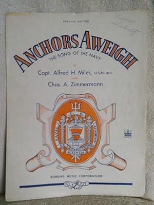 Immagine del venditore per Anchors Aweigh, The Song of the Navy venduto da Prairie Creek Books LLC.