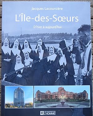 L' ÎLE Des SOEURS: D'hier à Aujourd'hui.