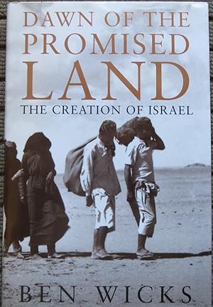 DAWN of the PROMISED LAND: The Creation of Israel